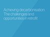 Achieving decarbonisation: The challenges and opportunities in retrofit